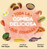 Toda La Comida Deliciosa Que Comerás - Bild 1