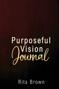 Purposeful Vision Journal - Brown, Rita