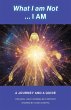 What I am Not... I AM - Bild 1