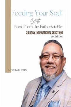 Feeding Your Soul with Food from the Father's Table - Hill, Willie R
