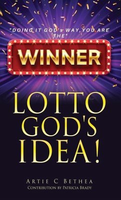 Lotto God's Idea! - Bethea, Artie C