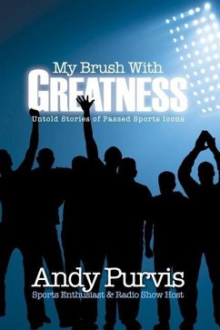 My Brush With Greatness - Purvis, Andy