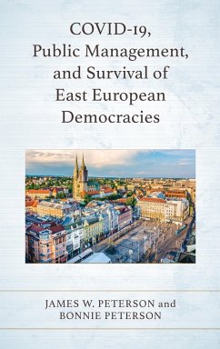 COVID-19, Public Management, and Survival of East European Democracies - Peterson, James W.; Peterson, Bonnie