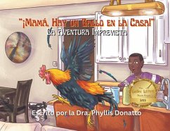 ¡Mamá, Hay un Gallo en la Casa! - Donatto, Phyllis