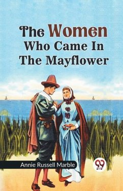 The Women Who Came in the Mayflower - Russell Marble, Annie