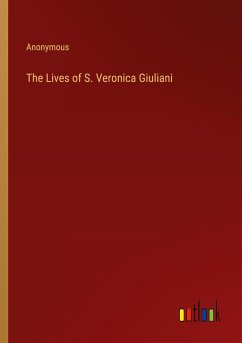The Lives of S. Veronica Giuliani - Anonymous