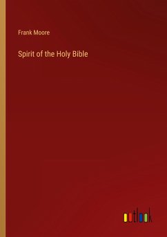 Spirit of the Holy Bible - Moore, Frank
