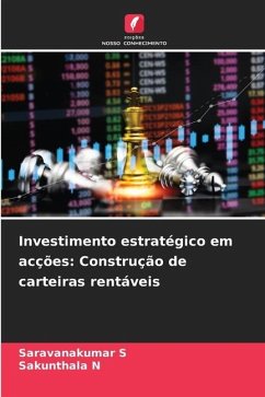 Investimento estratégico em acções: Construção de carteiras rentáveis - S, Saravanakumar;N, Sakunthala