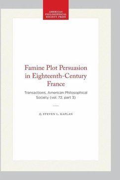 Famine Plot Persuasion in Eighteenth-Century France - Kaplan, Steven L Famine Plot Persuasion in Eighteenth-Century France - Kaplan, Steven L