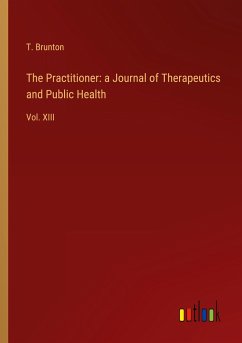 The Practitioner: a Journal of Therapeutics and Public Health - Brunton, T.