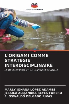 L'ORIGAMI COMME STRATÉGIE INTERDISCIPLINAIRE - López Adames, Marly Johana;Reyes Forero, Jessica Alejandra;Delgado Rivas, E. Oswaldo