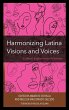 Harmonizing Latina Visions and Voices - Bild 1