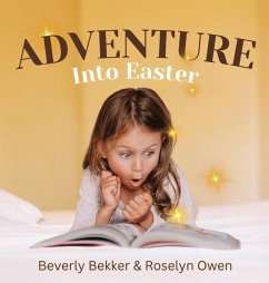 Adventure Into Easter - Bekker, Beverly; Owen, Roselyn