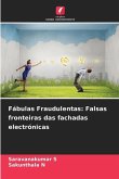 Fábulas Fraudulentas: Falsas fronteiras das fachadas electrónicas