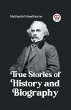 True Stories of History and Biography - Bild 1