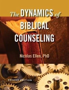 The Dynamics of Biblical Counseling - Ellen, Nicolas Andre