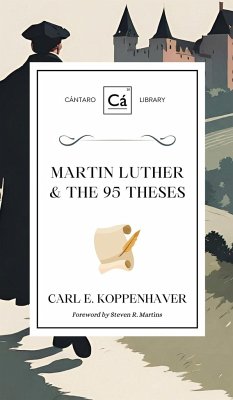 Martin Luther & the 95 Theses - Koppenhaver, Carl E.