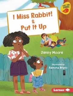 I Miss Rabbit! & Put It Up - Moore, Jenny
