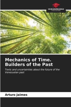 Mechanics of Time. Builders of the Past - Jaimes, Arturo