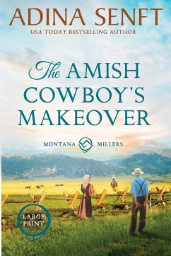 The Amish Cowboy's Makeover (Large Print) - Senft, Adina
