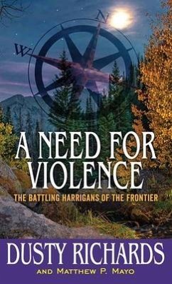 A Need for Violence - Richards, Dusty; Mayo, Matthew P