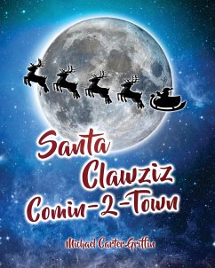 Santa Clawziz Comin-2-Town - Griffin, Michael Carter
