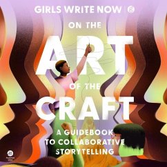 On the Art of the Craft - Now, Girls Write