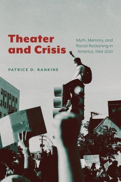 Theater and Crisis - Rankine, Patrice D