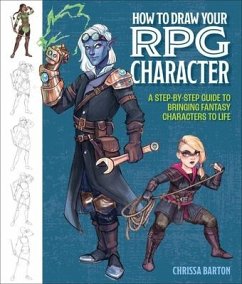 How to Draw Your RPG Character - Barton, Chrissa