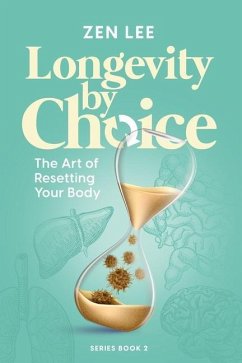 Longevity By Choice - Lee, Zen