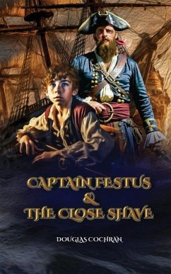 Captain Festus and the Close Shave - Cochran, Douglas