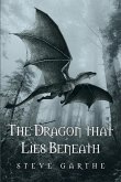 The Dragon that Lies Beneath