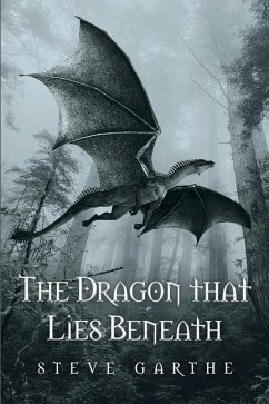 The Dragon that Lies Beneath - Garthe, Steve