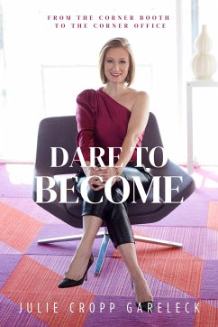 Dare to Become - Gareleck, Julie Cropp