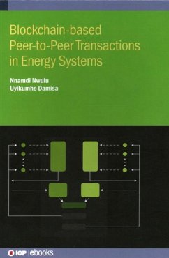 Blockchain-based Peer-to-Peer Transactions in Energy Systems - Nwulu, Nnamdi; Damisa, Uyikumhe