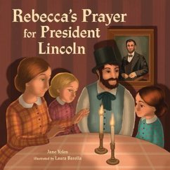 Rebecca's Prayer for President Lincoln - Yolen, Jane