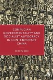 Confucian Governmentality and Socialist Autocracy in Contemporary China