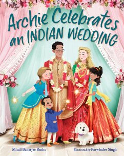 Archie Celebrates an Indian Wedding - Ruths, Mitali Banerjee; Singh, Parwinder