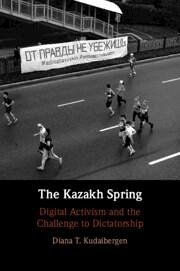 The Kazakh Spring - Kudaibergen, Diana T. (University of Cambridge)