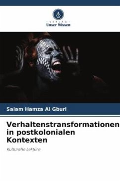 Verhaltenstransformationen in postkolonialen Kontexten - Al Gburi, Salam Hamza