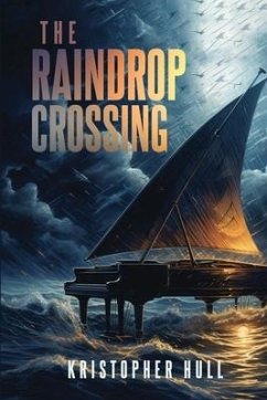 The Raindrop Crossing; A Storm is Coming - Hull, Kristopher