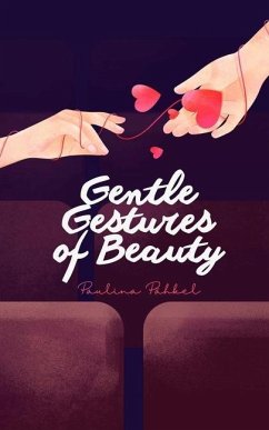 Gentle Gestures of Beauty - Pähkel, Paulina