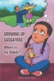 Growing up Sassafras - Where is my daddy?