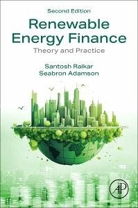 Renewable Energy Finance - Raikar, Santosh; Adamson, Seabron