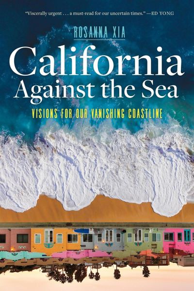 California Against the Sea California Against the Sea