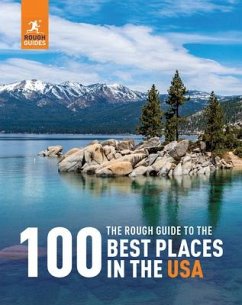 The Rough Guide to the 100 Best Places in the USA - Guides, Rough