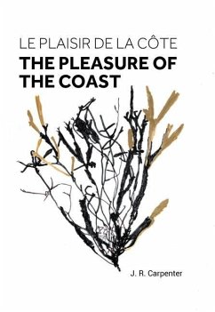 Le Plaisir de la Cã´te / The Pleasure of the Coast - Carpenter, J R