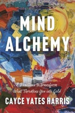 Mind Alchemy - Yates Harris, Cayce