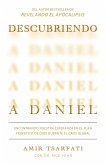 Descubriendo a Daniel. Encontrando Nuestra Esperanza En El Plan Profético de Dio S Durante El Caos Global / Discovering Daniel