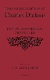 The Oxford Edition of Charles Dickens: The Uncommercial Traveller